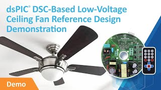 dsPIC(R) DSC ベースの低電圧シーリングファンの参照設計デモンストレーション