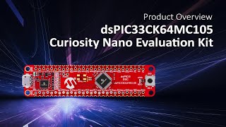dsPIC33CK64MC105 Curiosity Nano 評価キットの概要