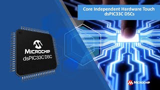 dsPIC(R) DSC: 様々なタッチセンシングの課題を克服するソリューション